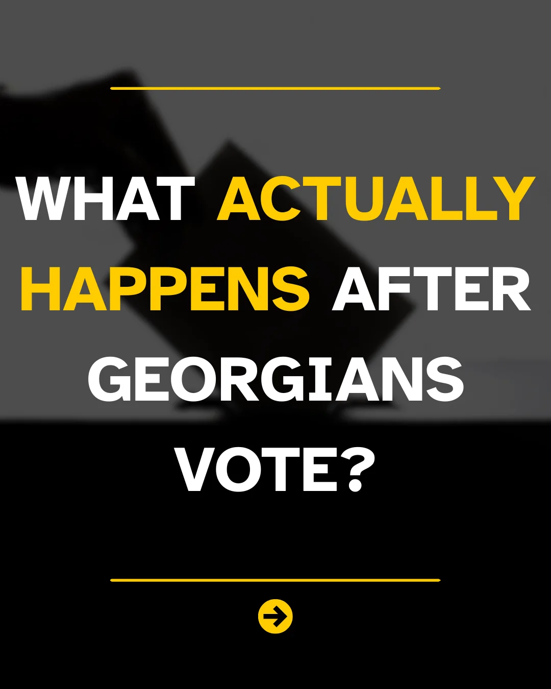 What actually happens after Georgians vote?